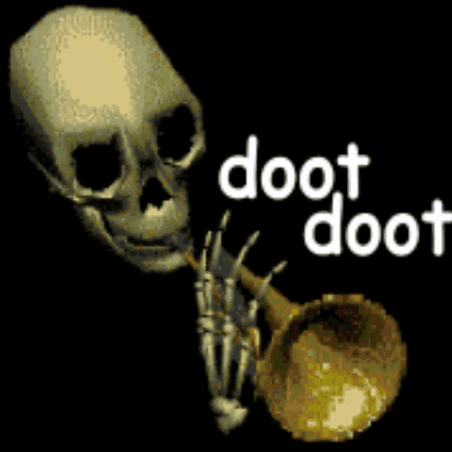 a skeleton playing a trumpet with the words doot doot written on the bottom