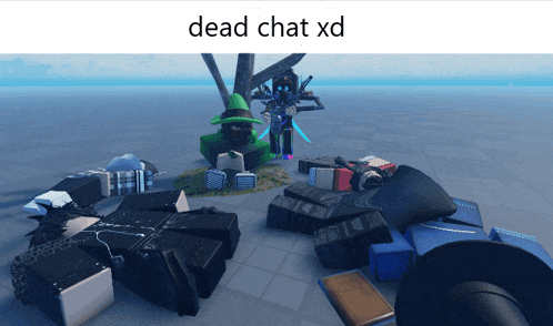 a screenshot of a video game with the words dead chat xd at the top