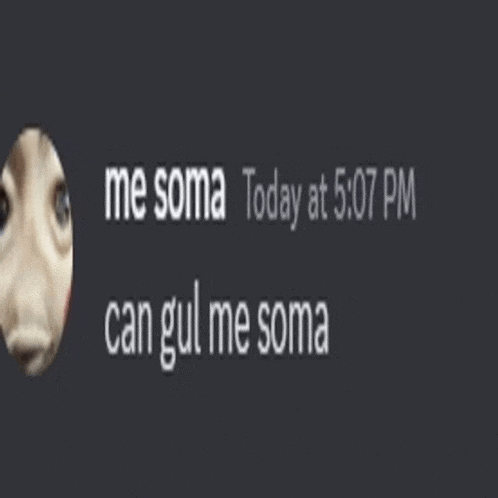 a screenshot of a message that says me soma today at 5:07 pm