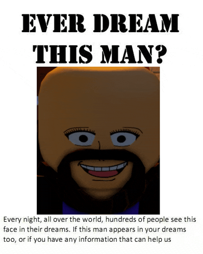 a poster that says " ever dream this man " with a picture of a man with a mustache