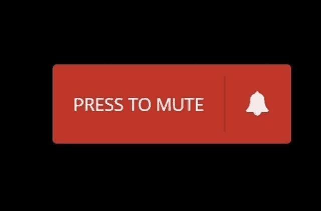 a red button that says press to mute with a bell icon