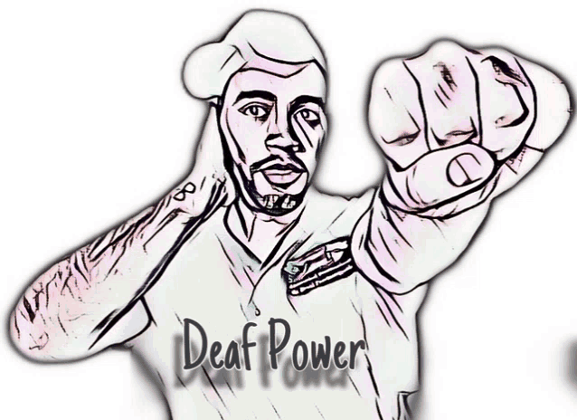 a drawing of a man with the words deaf power written on the bottom