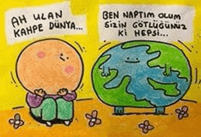 a cartoon of a man sitting next to a globe with the words ah ulan kahpe dünya