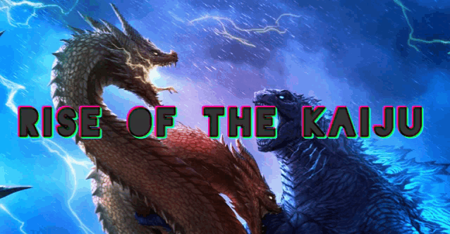 a poster for rise of the kaiju shows two dragons