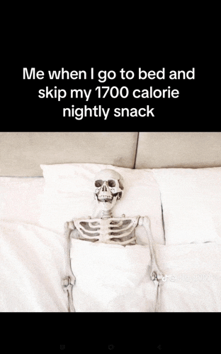 a skeleton is laying on a bed with the caption me when i go to bed