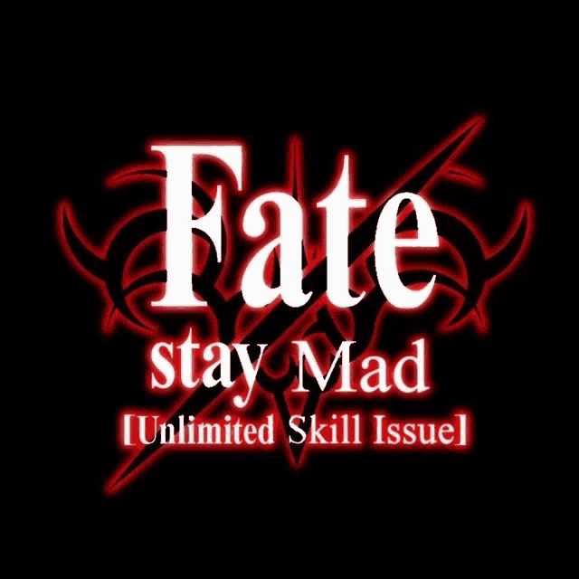 a logo for a game called fate stay mad unlimited skill issue