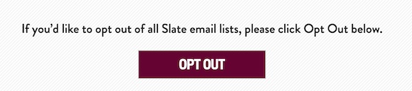 Die Abmeldeseite von Slate mit einer 'Opt-out'-Handlungsaufforderung.