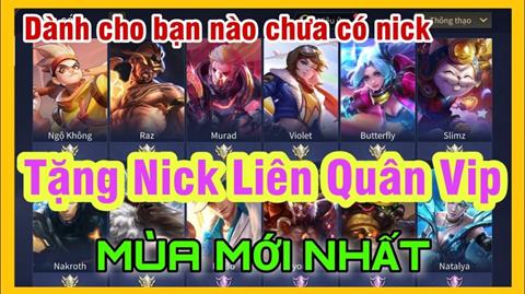 Cho ACC liên quân full tướng Free, tặng Nick liên quan VIP miễn phí 2024