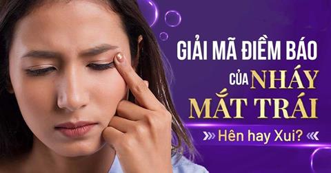 Nháy mắt Trái (Mắt trái giật) ở Nam & Nữ điềm gì? Hên hay Xui?