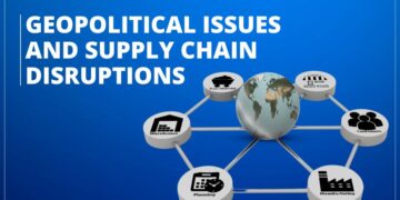 Geopolitical Issues Supply Chain Disruptions