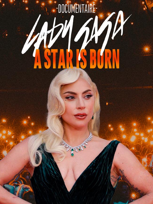 Lady Gaga, a star is born