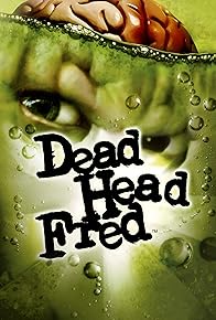 Primary photo for Dead Head Fred