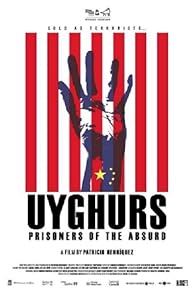 Primary photo for Uyghurs: Prisoners of the Absurd