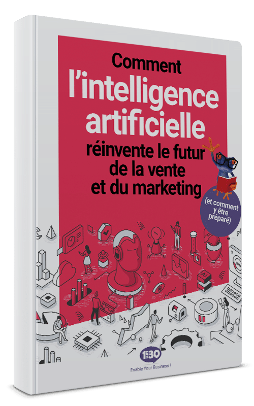 Comment l’intelligence artificielle réinvente le futur de la vente et du marketing (et comment y être préparé)