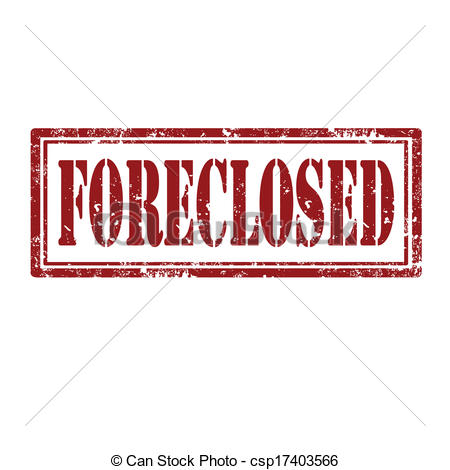 Foreclosed.