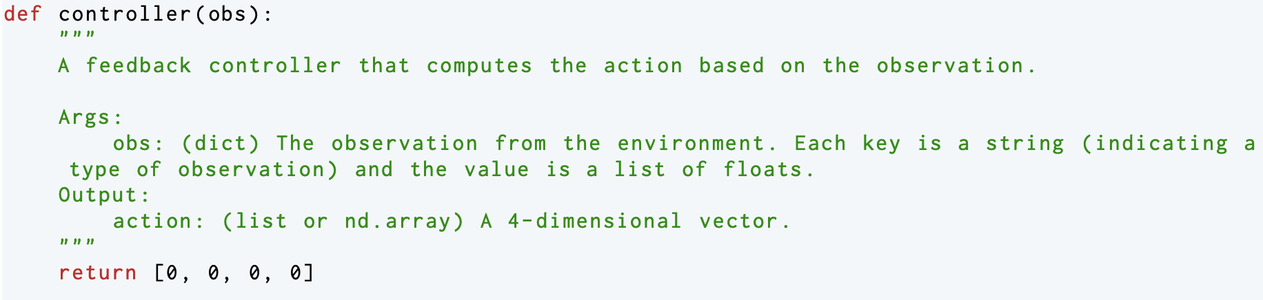 The robot’s control policy is initialized to simply output a zero vector, which would make the robot stay at the initial configuration. 