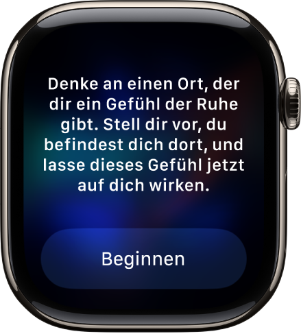 Die App „Achtsamkeit“ zeigt einen Gedanken, über den du reflektieren kannst. Darunter befindet sich die Taste „Beginnen“.