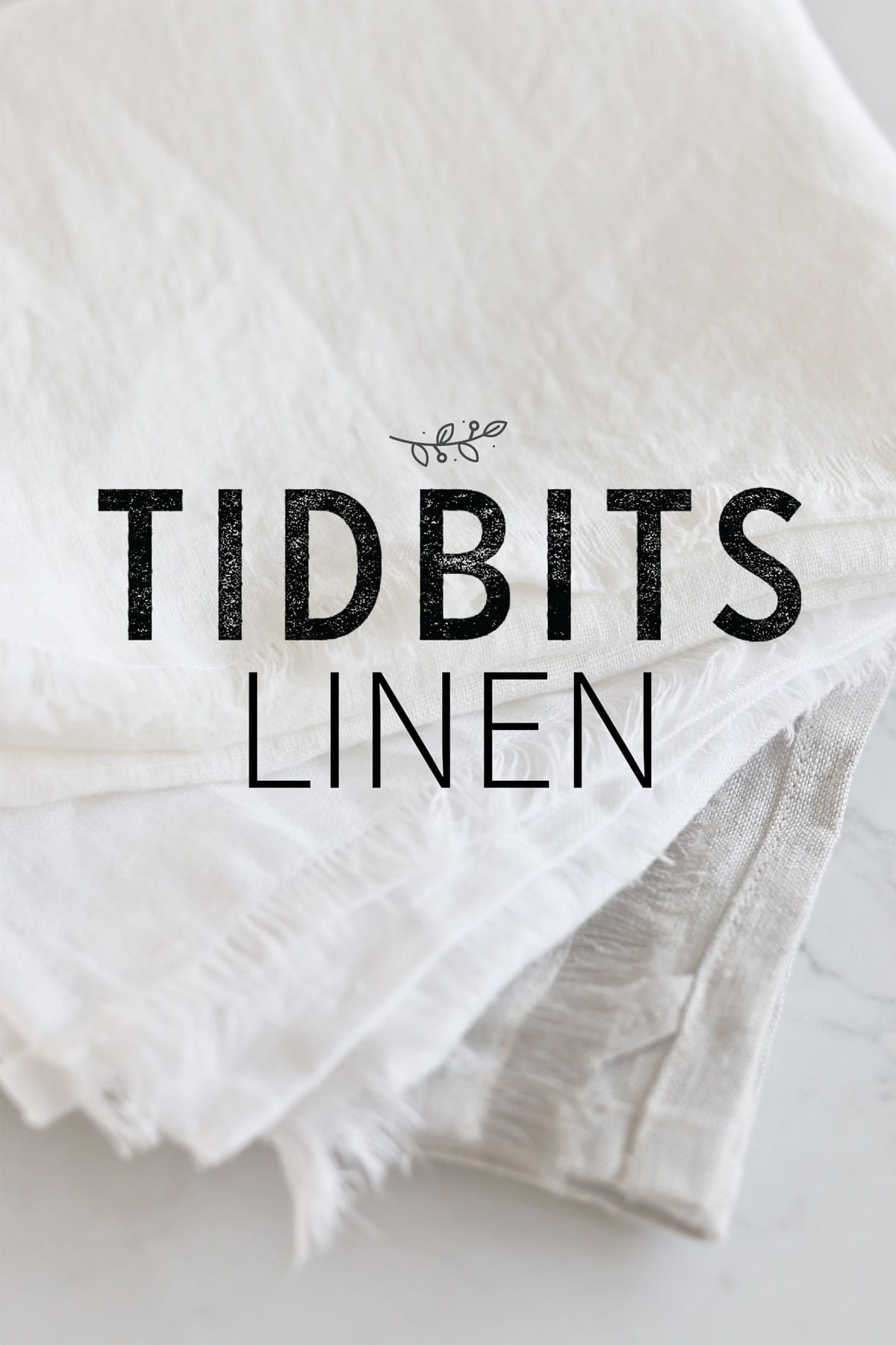 Tidbits Linen.