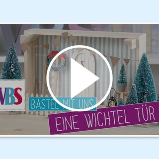 VBS Bastel Video Miniaturen basteln mit Wichteltür