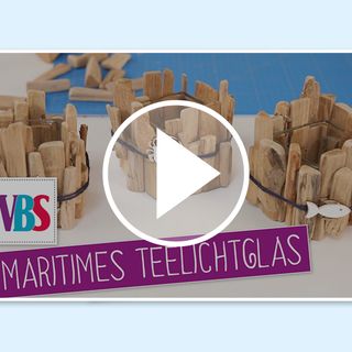 VBS Bastel Video Maritimes Teelichtglas