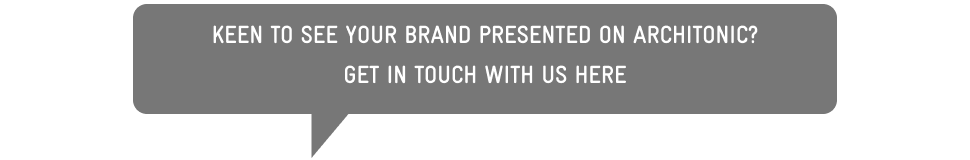 Keen to see your brand presented on Architonic? Get in touch with us here