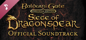 Baldur's Gate: Siege of Dragonspear Official Soundtrack