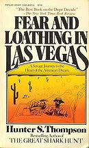 Fear and Loathing in Las Vegas: A Savage Journey to the Heart of the American Dream