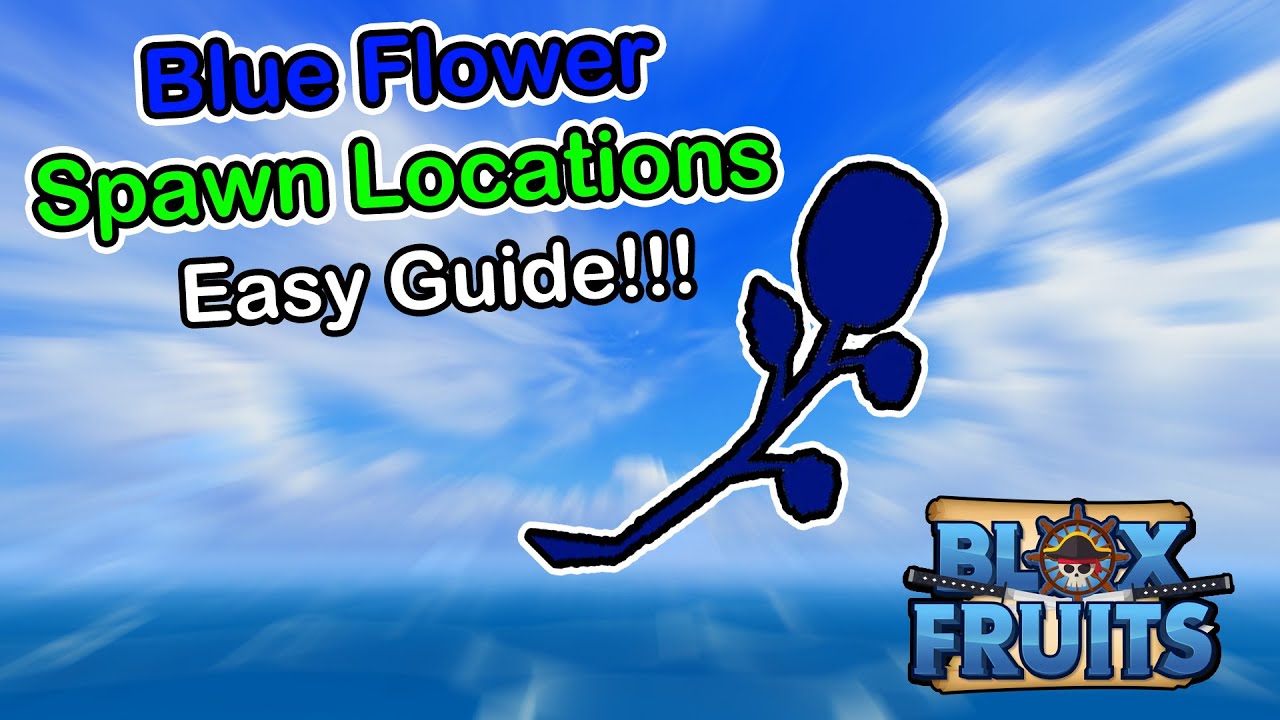 Blue Flower Spawn Locations Blox Fruits 2023 (Beginner's Guide) - YouTube