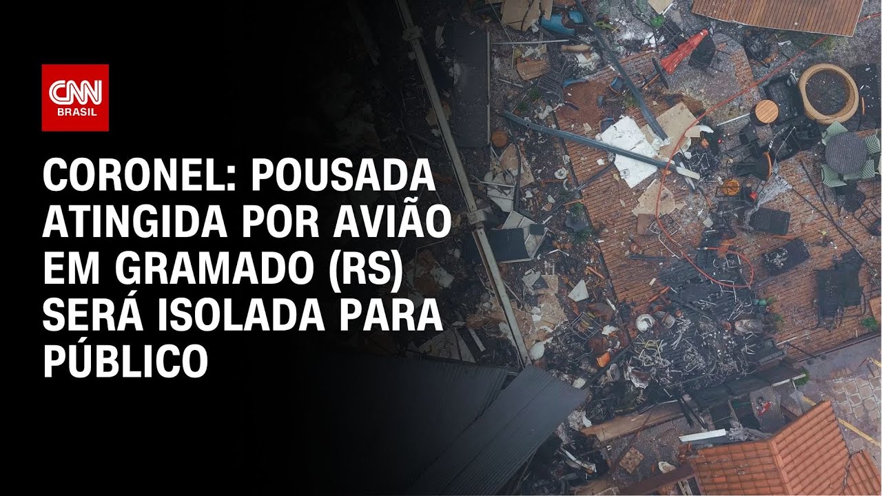 Coronel: Pousada atingida por avião em Gramado (RS) será isolada para público | LIVE CNN