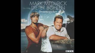 Mark Medlock &amp; Dieter Bohlen - 2007 - Get Out Of My Bed - Album Version