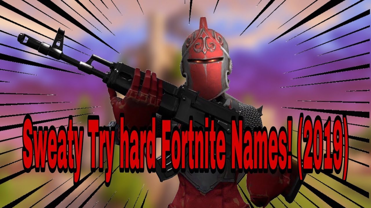 Best sweaty names for fortnite - jesmafia