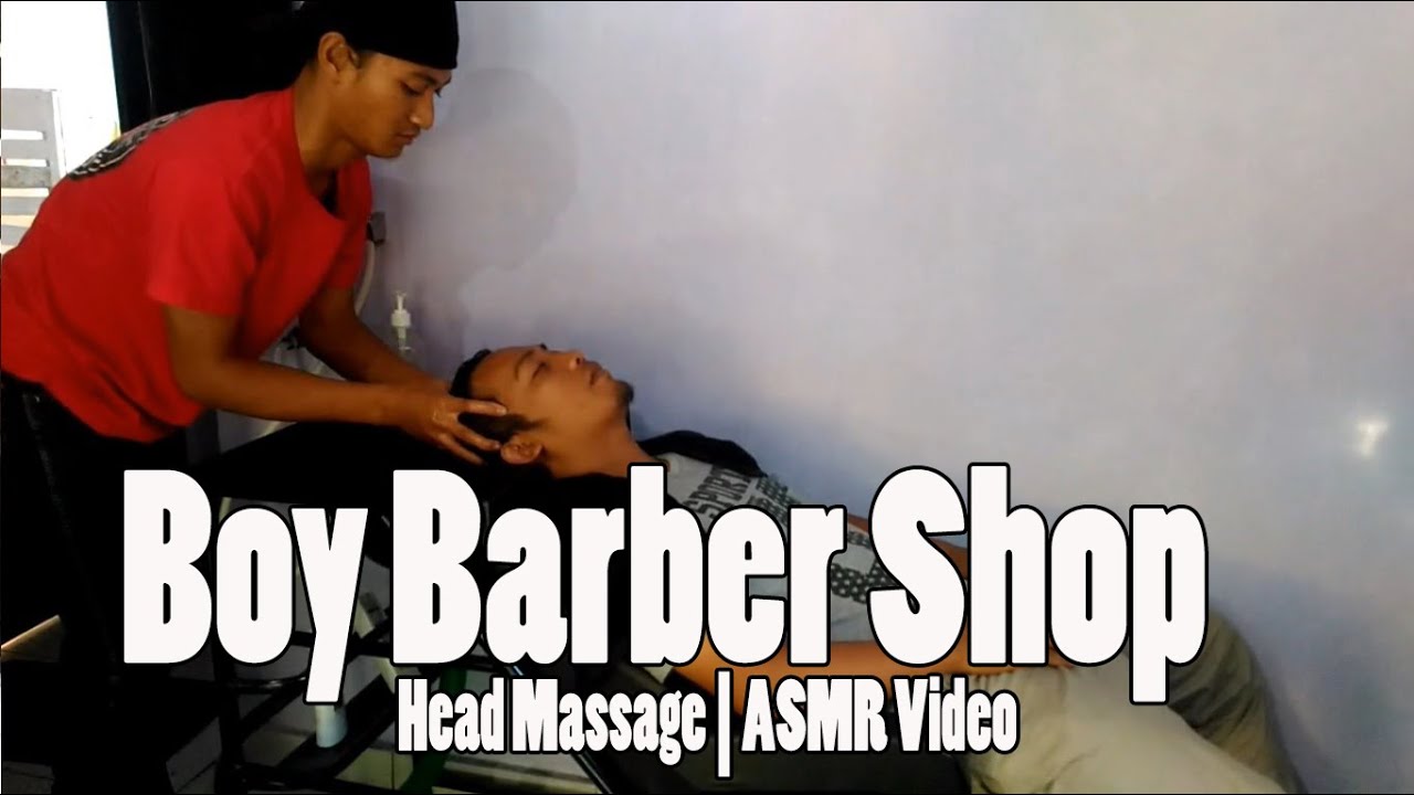 Boy Barber Shop Amazing Head Massage No Talking YouTube