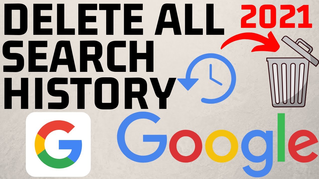 How to Delete All Google Search History - 2021 - YouTube