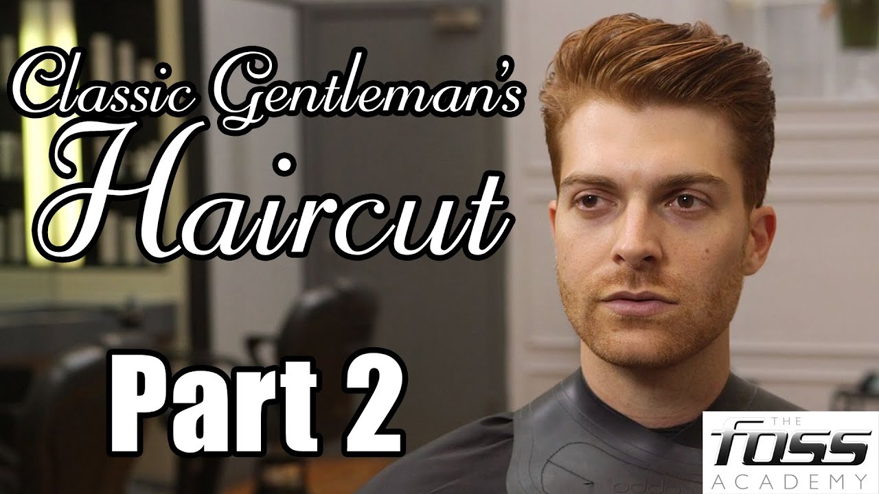 How To Cut A Classic Gentlemans Haircut Part 2 The Mayfair Barber