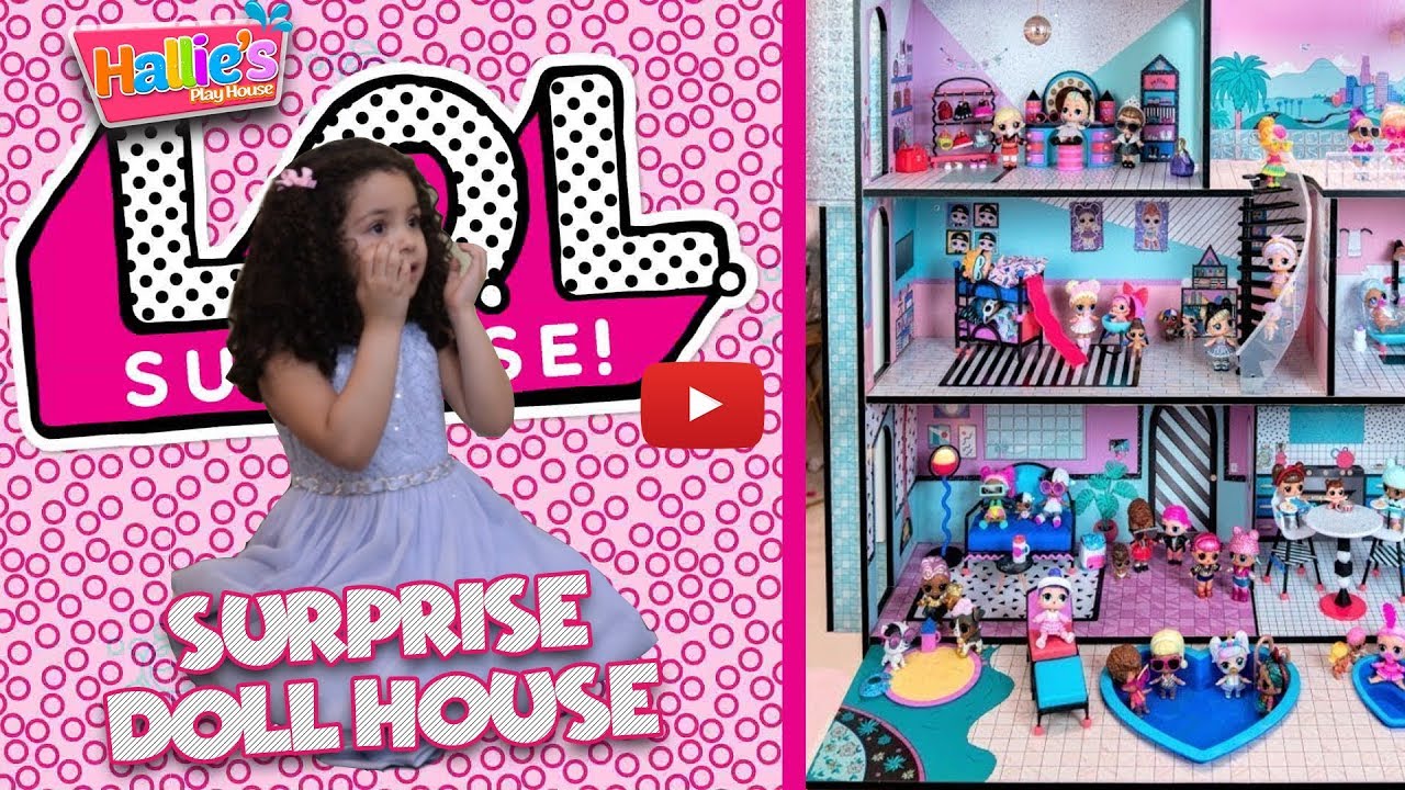 Hallie gets giant LOL surprise Doll House pretend play w/ LOL surprise ...