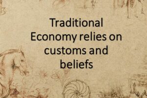 Traditional Economy: Definition, Characteristics, Examples