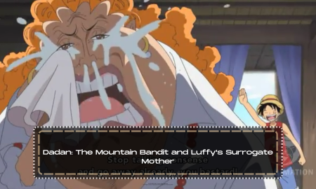 Dadan: The Mountain Bandit and Luffy's Surrogate Mother