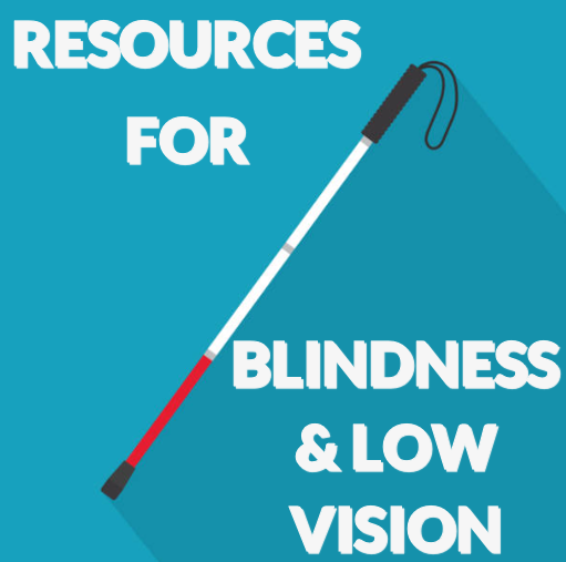 White cane on a blue background with text that says Resources for Blindness and Low Vision