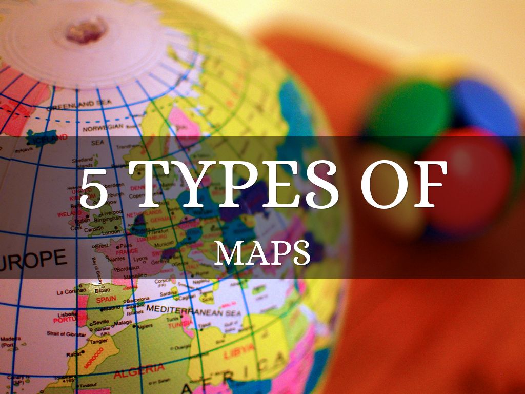 Different Types Of Maps For Kids