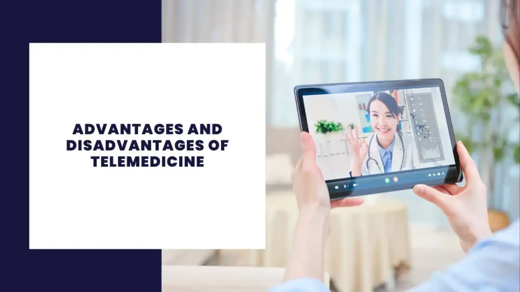 Advantages and Disadvantages of Telemedicine