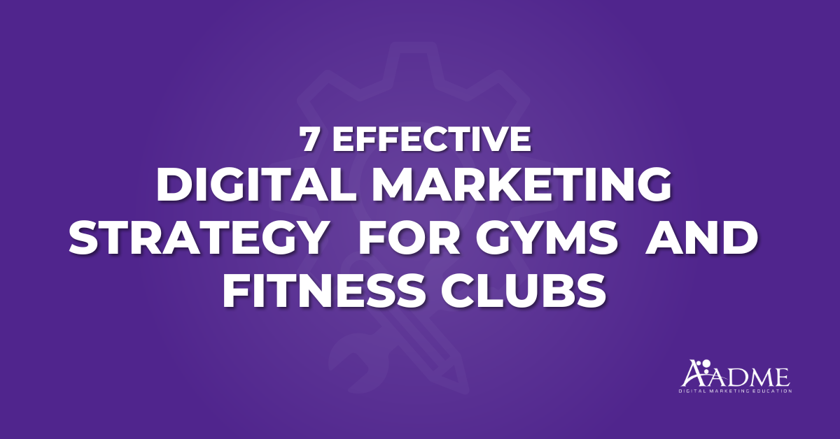 Digital Marketing Strategy for Gyms and Fitness Clubs