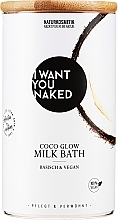 Bain de lait, Coconut Milk & Vitamin E I Want You Naked Coco Glow Milk Bath