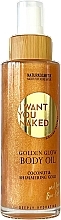 Huile scintillante pour corps I Want You Naked Golden Glow Body Oil