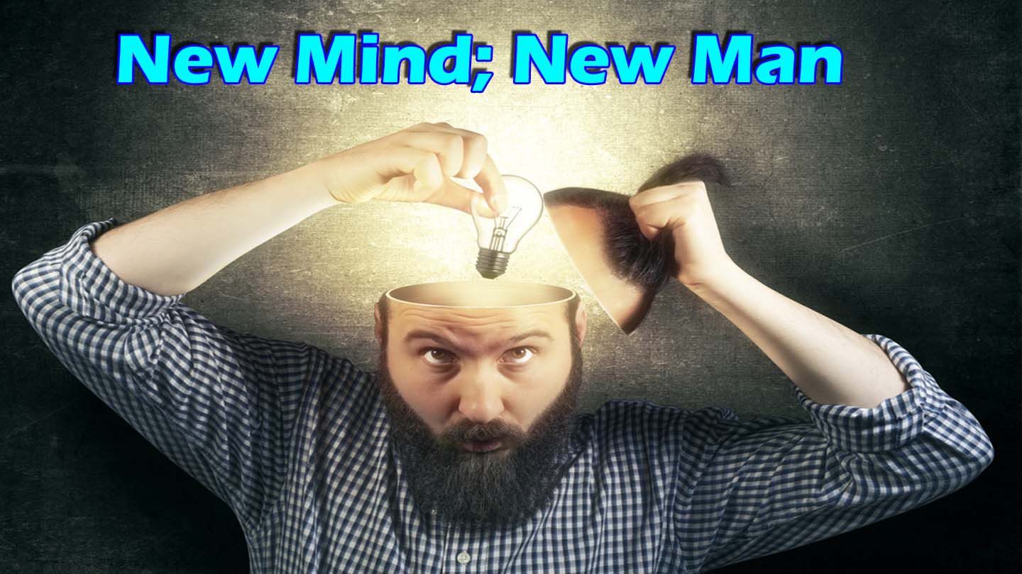 New Mind New Man Man Is Blessed With A Powerful Tool The Mind