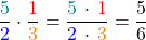 \[\frac{\textcolor{teal}{5}}{\textcolor{blue}{2}} \cdot \frac{\textcolor{red}{1}}{\textcolor{orange}{3}} = \frac{\textcolor{teal}{5} \, \cdot \, \textcolor{red}{1}}{\textcolor{blue}{2} \, \cdot \, \textcolor{orange}{3}} = \frac{5}{6}\]