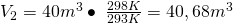 V_2=40m^3\bullet\ \frac{298K}{293K}=40,68m^3