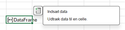 Vælg ikonet Indsæt data for at udtrække DataFrame-dataene.