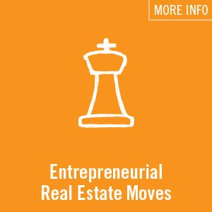 Entrepreneurial Real Estate Moves