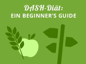 DASH-Diät: Ein Beginner's Guide