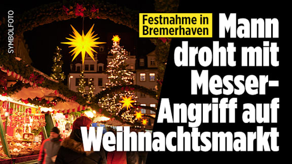 Bremerhaven: Mann droht mit Messer-Angriff auf Weihnachtsmarkt